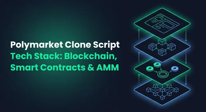 Polymarket Clone Script Tech Stack: Blockchain, Smart Contracts & AMM